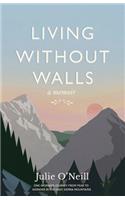 Living Without Walls, A Memoir