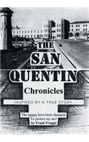 San Quentin Chronicles: Inspired by a True Story