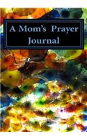 A Mom's Prayer Journal