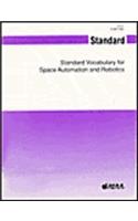 AIAA Standard Vocabulary for Space Automation & Robotics