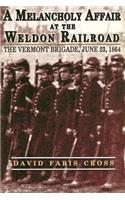 A Melancholy Affair at the Weldon Railroad