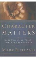 Character Matters: Nine Essential Traits You Need to Succeed