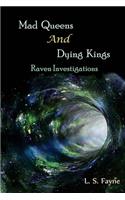 Mad Queens and Dying Kings