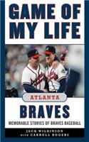 Game of My Life: Atlanta Braves