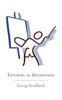 Exploring the Unconscious: Further Exercises in Applied Analytical Psychology