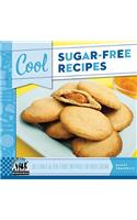 Cool Sugar-Free Recipes: Delicious & Fun Foods Without Refined Sugar