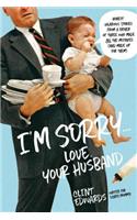 I'm Sorry...Love, Your Husband