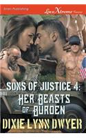 Sons of Justice 4: Her Beast of Burden (Siren Publishing Lovextreme Forever)
