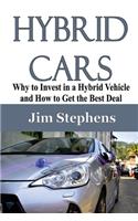 Hybrid Cars: Why to Invest in a Hybrid Vehicle and How to Get the Best Deal