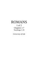 ROMANS - Part 1 of 2 - Chapters 1-7 - Teachings 1-35