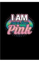I AM more than Pink