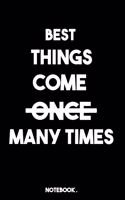 Best Things Come Many Times