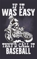 If It Was Easy They'd Call It Baseball