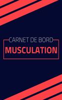 Carnet de Bord Musculation: Cahier de suivi entraînement - Parfait cadeau pour les passionnés du Musculation. Format (17.8 x 25.4 cm), 160 Pages.