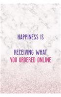 Happiness Is ... Receiving What You Ordered Online
