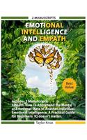 Emotional Intelligence and Empath: Includes: Empath, How To Apprehend the Mental or Emotional State of Another Individual. Emotional Intelligence, A Practical Guide for Beginners. IQ 