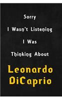 Sorry I wasn't listening, I was thinking about Leonardo DiCaprio