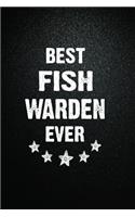 Best Fish warden Ever