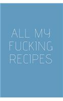 All My Fucking Recipes