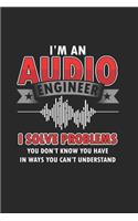 I'm an Audio Engineer: Cool Animated Audio Lover Design Notebook Composition Book Novelty Gift (6"x9") Lined Notebook to write in