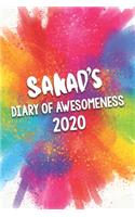 Sanad's Diary of Awesomeness 2020: Unique Personalised Full Year Dated Diary Gift For A Girl Called Sanad - 185 Pages - 2 Days Per Page - Perfect for Girls & Women - A Great Journal F