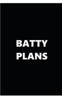 2020 Daily Planner Funny Humorous Batty Plans 388 Pages