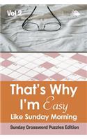 That's Why I'm Easy Like Sunday Morning Vol 2: Sunday Crossword Puzzles Edition