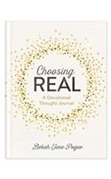 Choosing Real: A Devotional Thought Journal