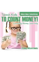 Teach Kids To Count Money! - Counting Money Learning