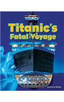 Titanic's Fatal Voyage