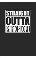 Straight Outta Park Slope 120 Page Notebook Lined Journal for Park Slope Pride NYC Brooklyn