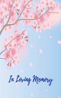 In Loving Memory: Funeral Guest Book, Memorial Guest Book, Registration Book, Condolence Book, Celebration Of Life Remembrance Book, Contemporary Matte Finish, Paperb