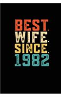 Best. Wife. Since. 1982: Weekly journal 100 page 6 x 9 Retro 37th Wedding Anniversary notebook for Her to jot down ideas and notes