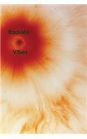 Radiate + Vibes: Spreading Positivity Journal - 120 pages, 6x9