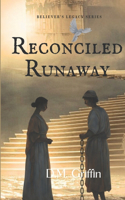 Reconciled Runaway