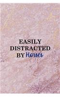 Easily Distracted By Horses