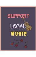 Support Local Music: Wide Staff Manuscript Paper Notebook For Kids, men and women. Music Notebook 12 Staves Per Page (8"x10" - 50 Sheets/100 Pages) matte Cover.