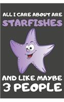 All I Care About Are Starfishes And Like Maybe 3 People