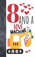 8 And A Love Machine