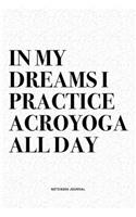 In My Dreams I Practice Acroyoga All Day