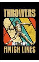 Throwers Don't Have Finish Lines