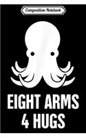 Composition Notebook: Hugs - Octopus Sea Creature Saltwater Aquarium Octopus Journal/Notebook Blank Lined Ruled 6x9 100 Pages
