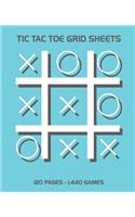 Tic Tac Toe Grid Sheets: 120 Page Game Book With 1,440 Blank Games For Kids - 7.5 x 9.25" Matte Soft Cover For Road Trips Traveling Camping Family Activity