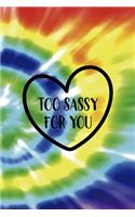 Too Sassy For You