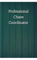 Professional Chaos Coordinator Notebook