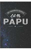 My Favorite People Call Me Papu