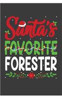 Santa's Favorite Forester: Funny Christmas Present For Forester. Forester Gift Journal for Writing, College Ruled Size 6" x 9", 100 Page.This Notebook featuring Christmas deco