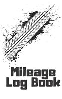 Mileage Log Book: Vehicle, Auto Mileage Journal 110 Pages (6x9)