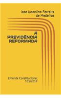 A Previdência Reformada