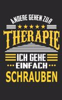 Andere gehen zur Therapie Ich gehe einfach schrauben